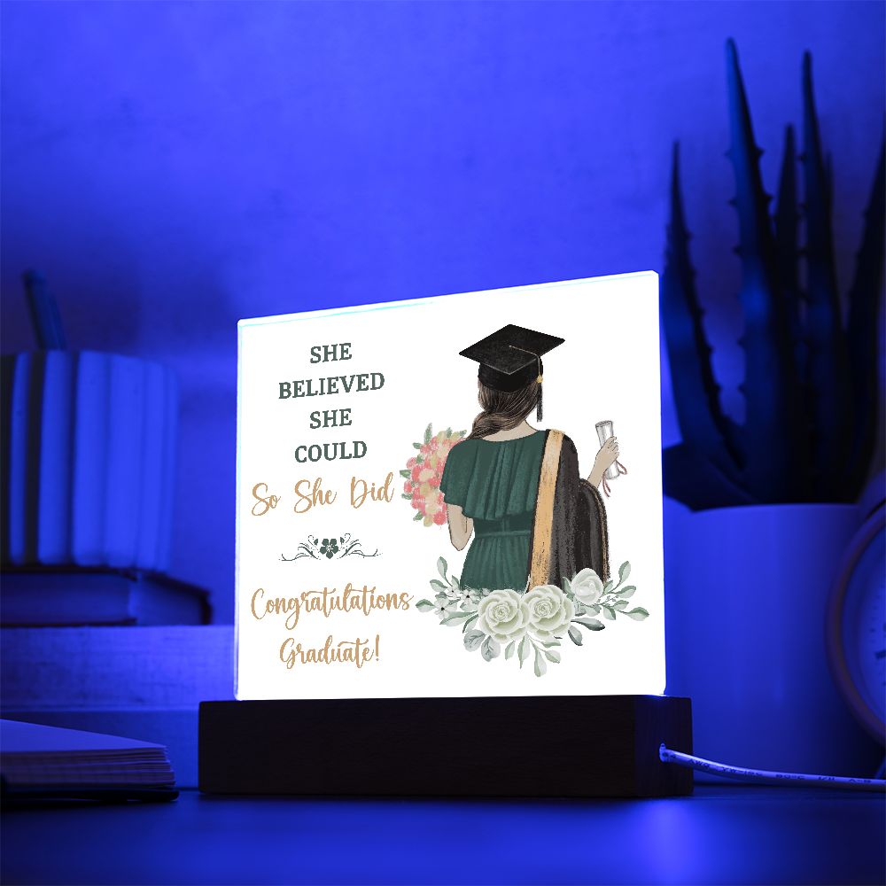 She Believed She Could, So She Did, Congratulations Graduate! - Square Acrylic Plaque