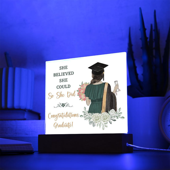 She Believed She Could, So She Did, Congratulations Graduate! - Square Acrylic Plaque