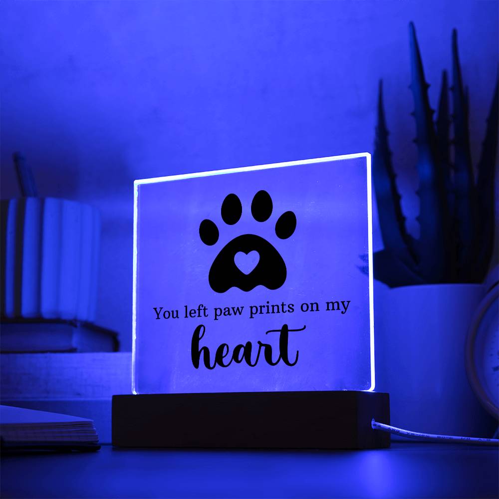 You left paw prints on my heart - Square Acrylic Plaque