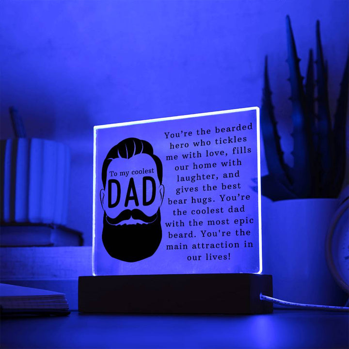 To My Coolest Dad | You're the coolest dad with the most epic beard - Square Acrylic Plaque