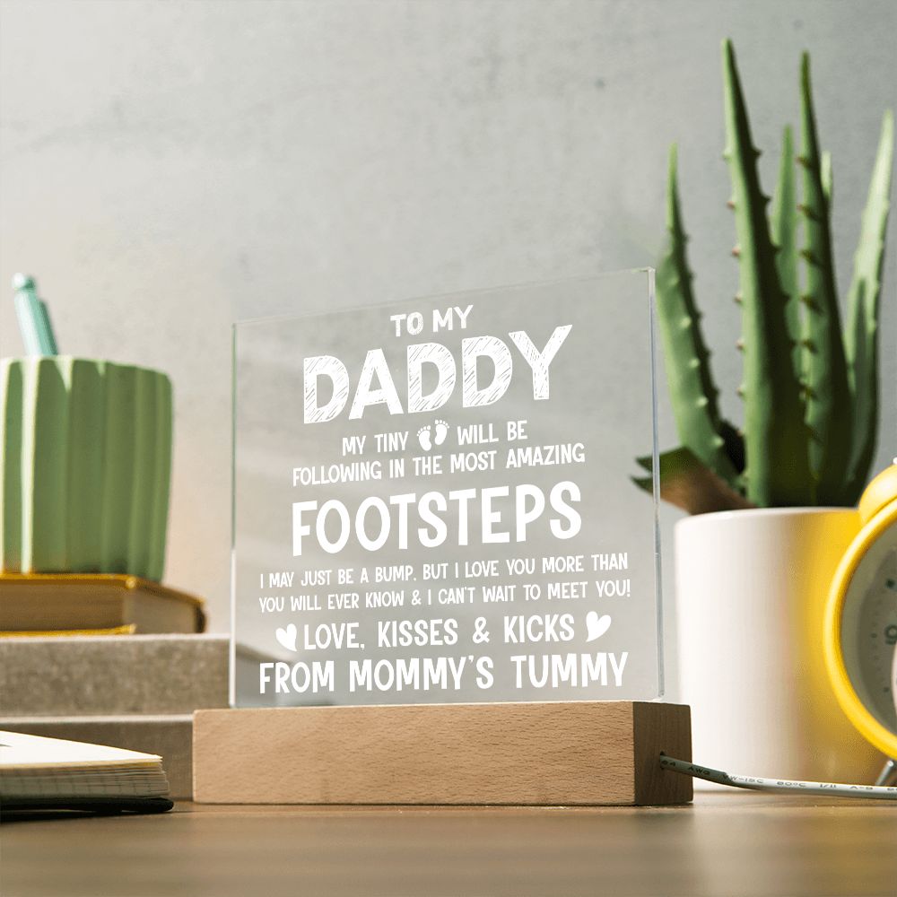 To My Daddy | I may be just a bump, but I love you more than you will ever know - Square Acrylic Plaque