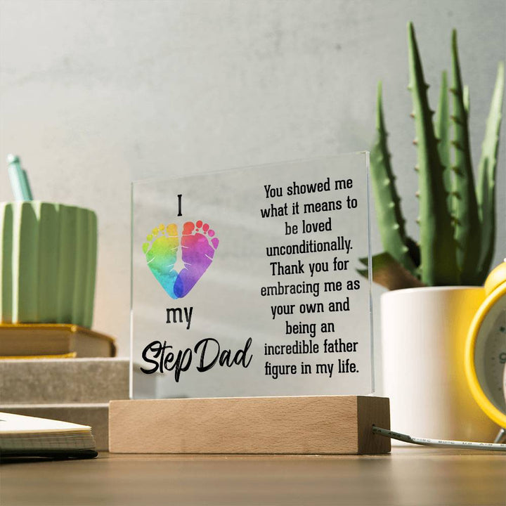 I Love My Stepdad | Thank you for embracing me as your own and being an incredible father figure in my life - Square Acrylic Plaque