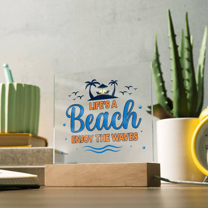 Life's a Beach enjoy the waves - Square Acrylic Plaque