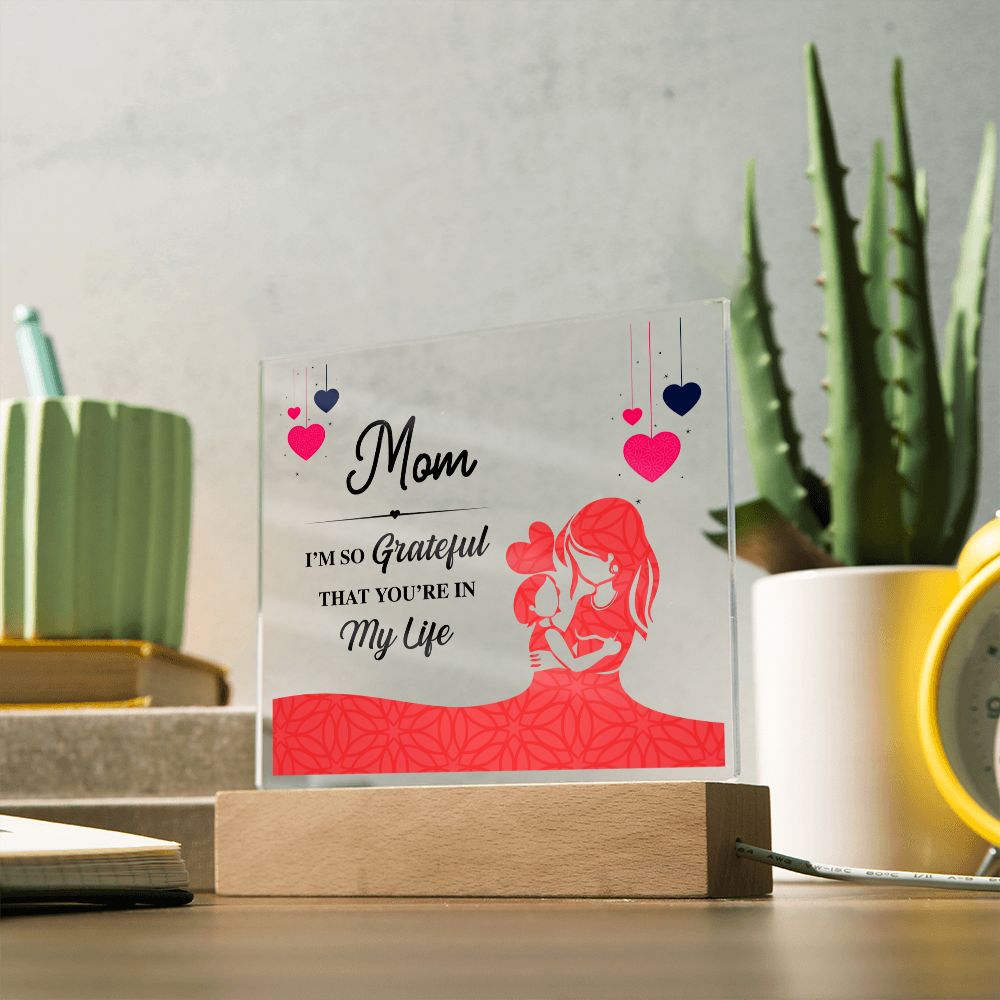 Mom | I am grateful that you are in my life - Square Acrylic Plaque