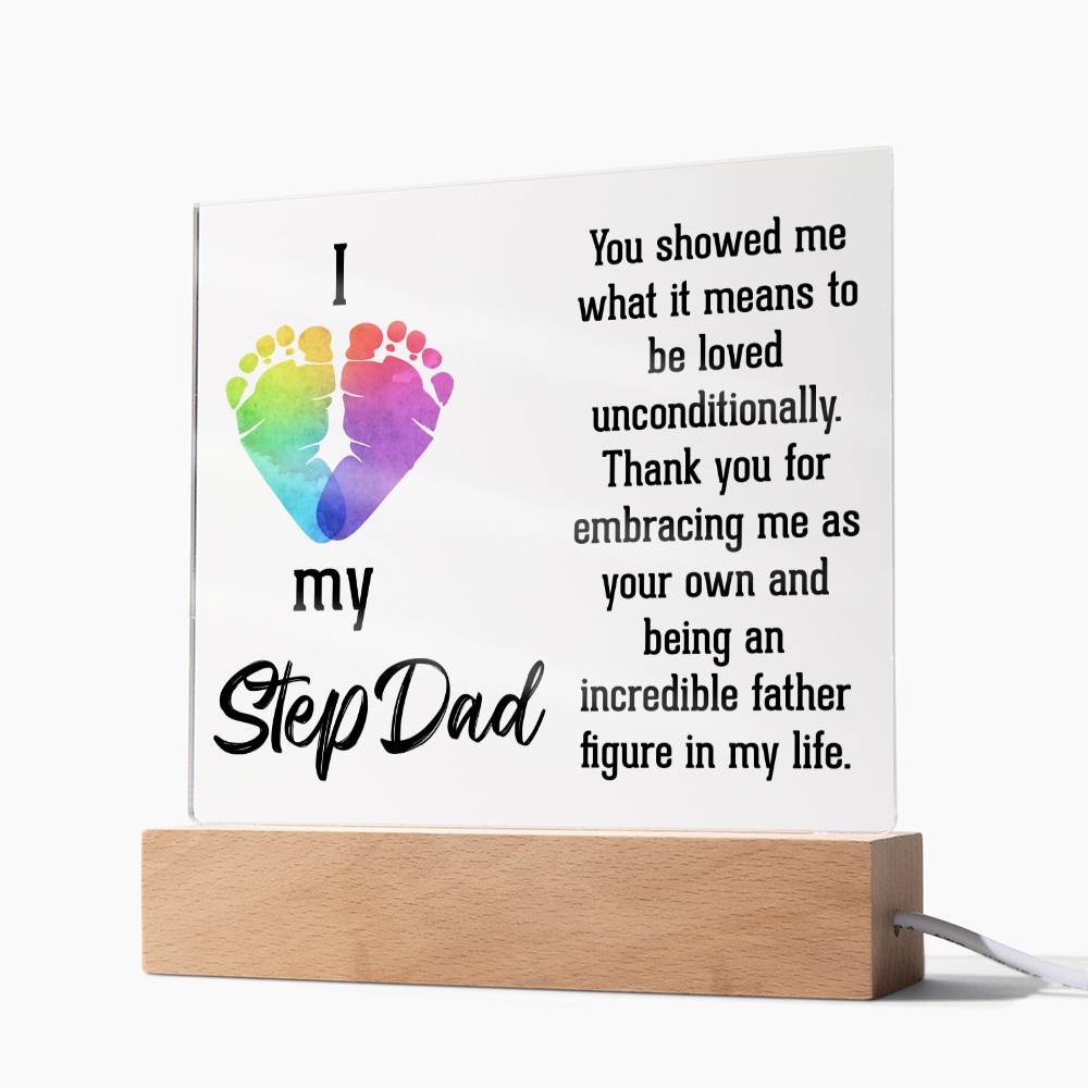 I Love My Stepdad | Thank you for embracing me as your own and being an incredible father figure in my life - Square Acrylic Plaque