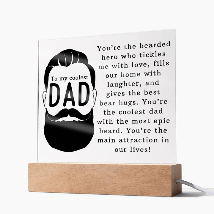 To My Coolest Dad | You're the coolest dad with the most epic beard - Square Acrylic Plaque