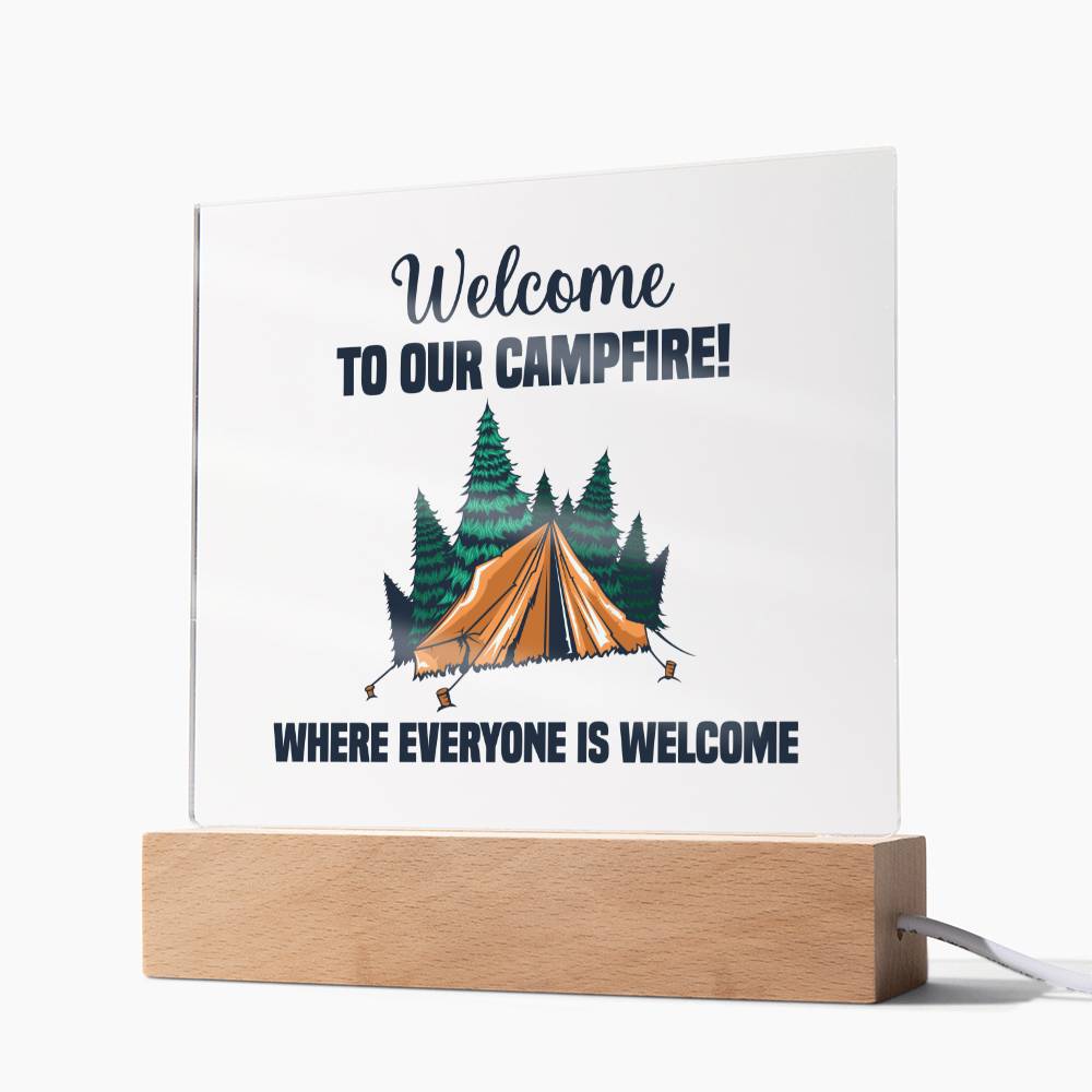 Welcome to our Campfire! Where everyone is Welcome - Square Acrylic Plaque