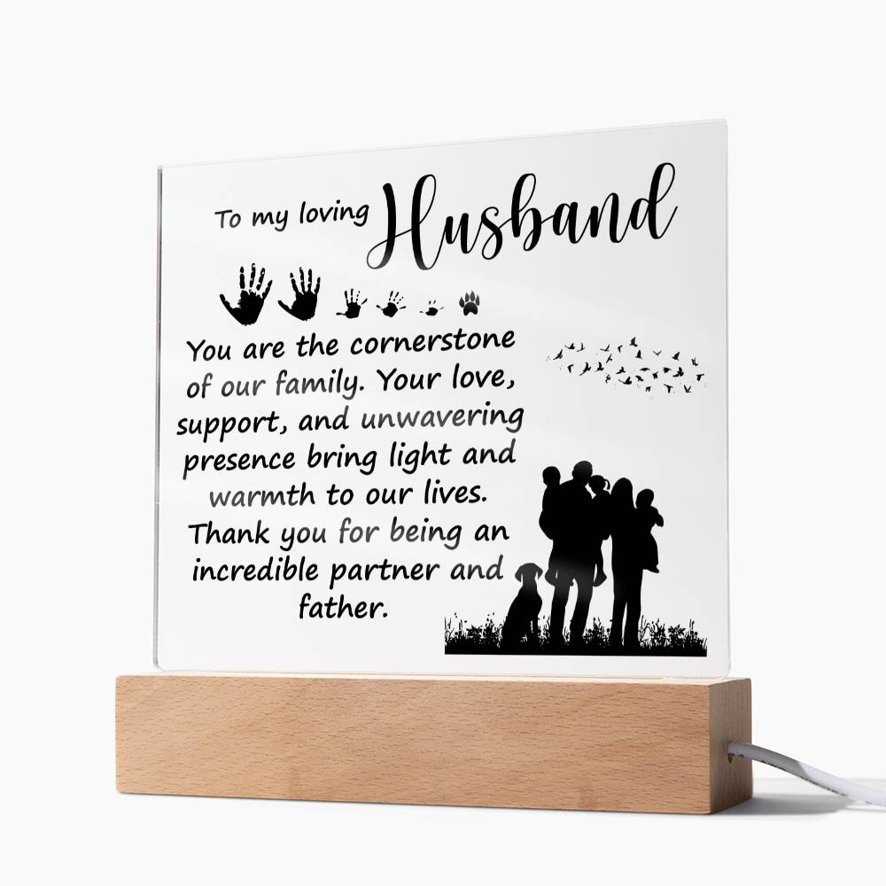 To My Loving Husband | You are the cornerstone of our family - Square Acrylic Plaque