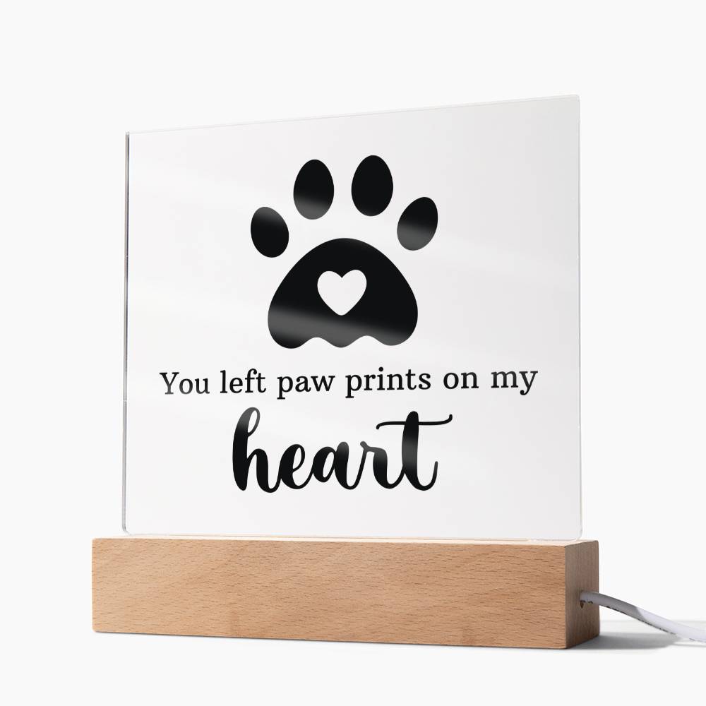 You left paw prints on my heart - Square Acrylic Plaque