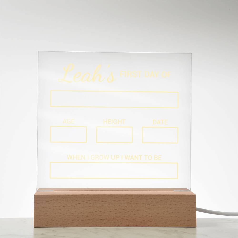 Kids | Leah's First Day of - Square Acrylic Plaque