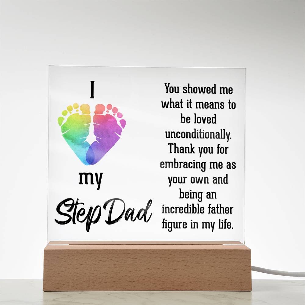 I Love My Stepdad | Thank you for embracing me as your own and being an incredible father figure in my life - Square Acrylic Plaque