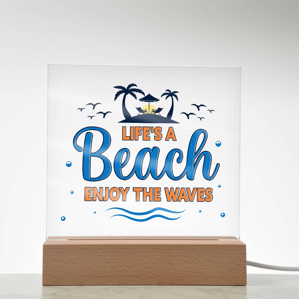 Life's a Beach enjoy the waves - Square Acrylic Plaque