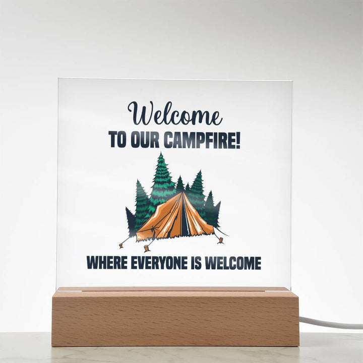 Welcome to our Campfire! Where everyone is Welcome - Square Acrylic Plaque