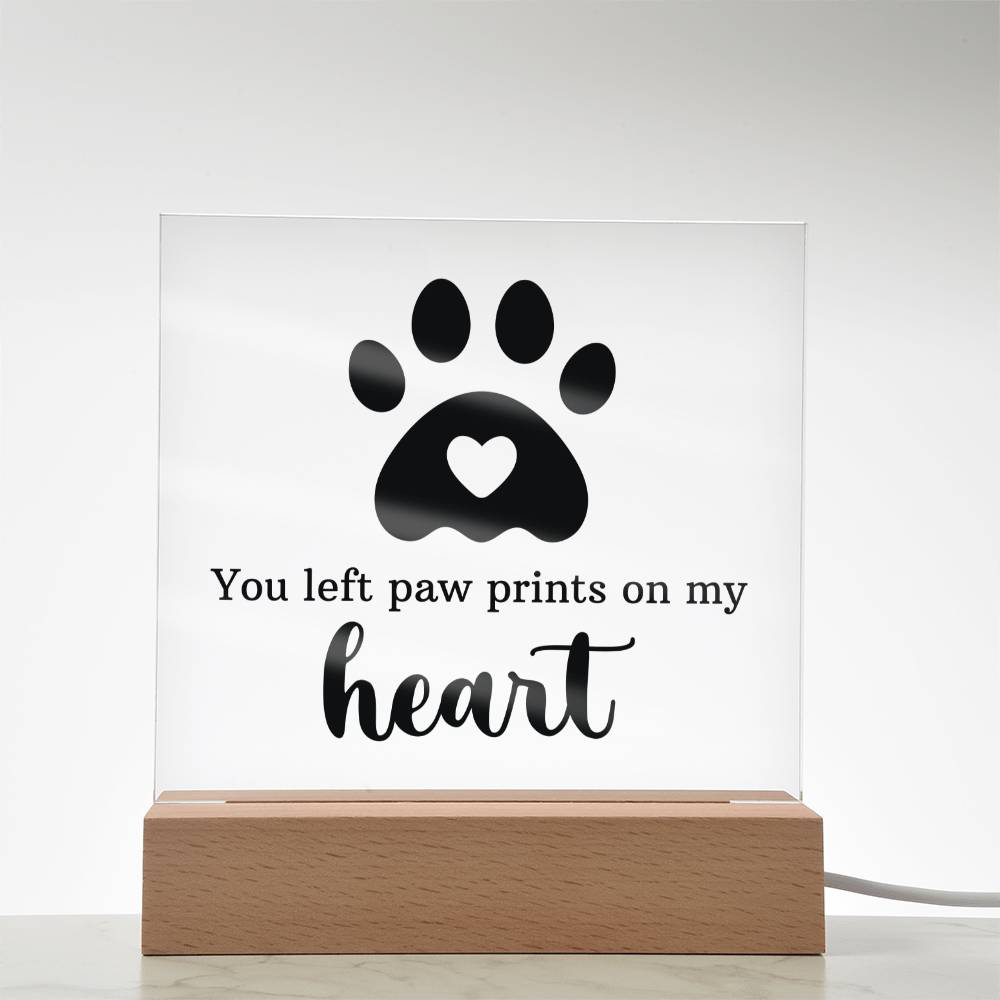 You left paw prints on my heart - Square Acrylic Plaque