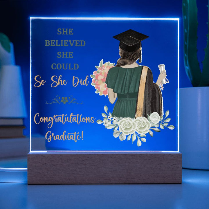 She Believed She Could, So She Did, Congratulations Graduate! - Square Acrylic Plaque