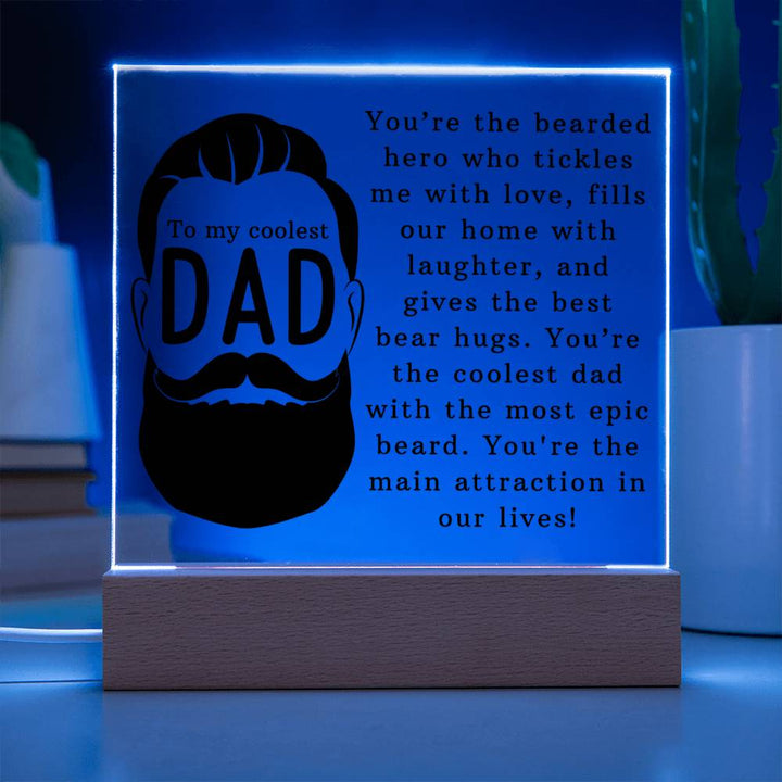 To My Coolest Dad | You're the coolest dad with the most epic beard - Square Acrylic Plaque