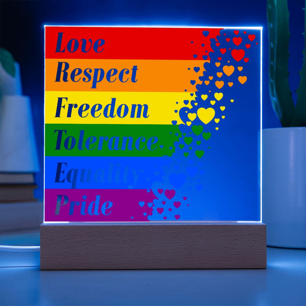 Love, Respect, Freedom, Tolerance, Equality, Pride - Square Acrylic Plaque