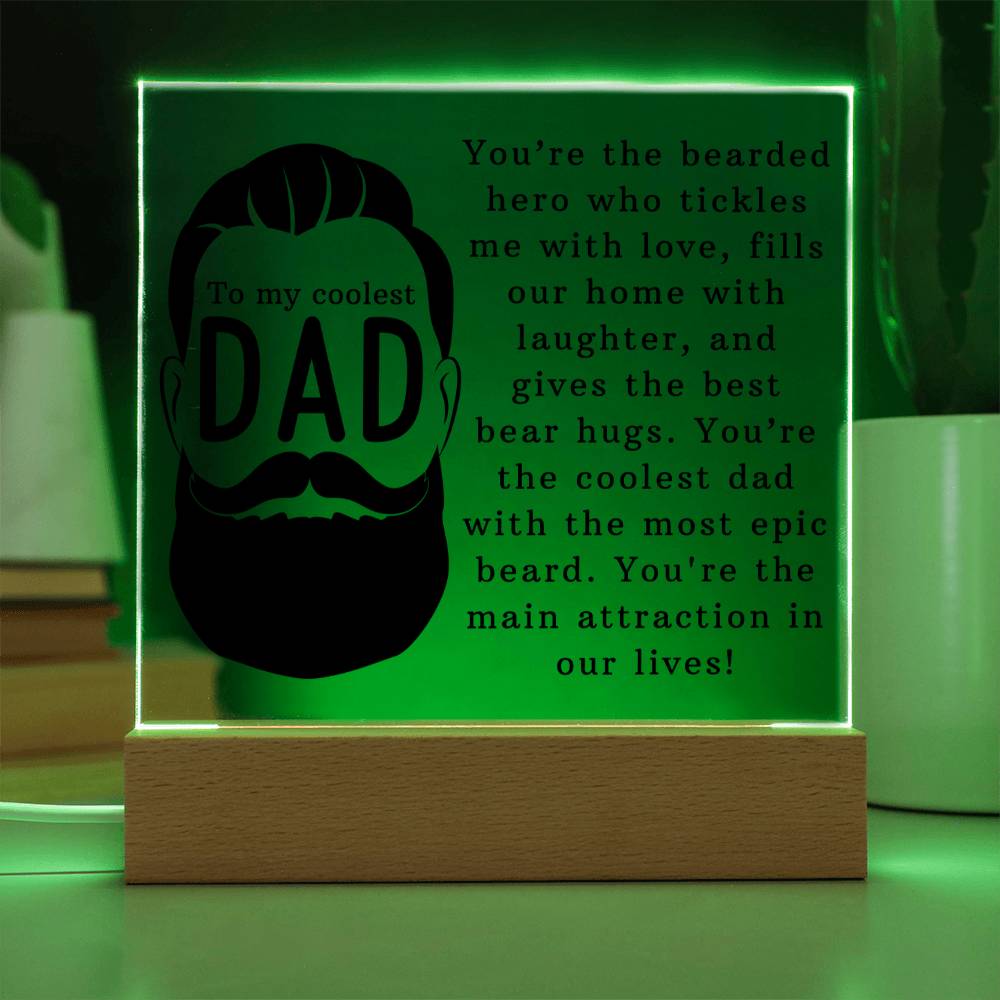 To My Coolest Dad | You're the coolest dad with the most epic beard - Square Acrylic Plaque