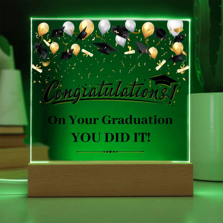 Congratulations! On Your Graduation You Did It! - Square Acrylic Plaque