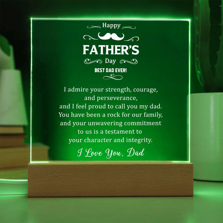 Happy Father's Day | Best Dad Ever! I admire your strength, courage and perseverance - Square Acrylic Plaque