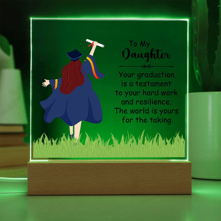 To My Daughter | Your graduation is a testament to your hard work and resilience - Square Acrylic Plaque