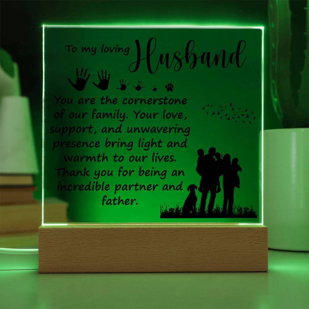 To My Loving Husband | You are the cornerstone of our family - Square Acrylic Plaque