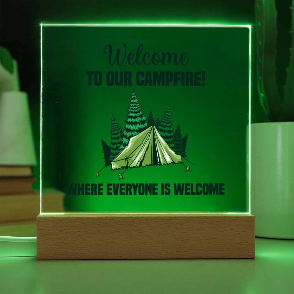 Welcome to our Campfire! Where everyone is Welcome - Square Acrylic Plaque