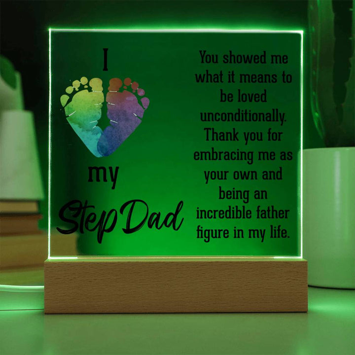 I Love My Stepdad | Thank you for embracing me as your own and being an incredible father figure in my life - Square Acrylic Plaque