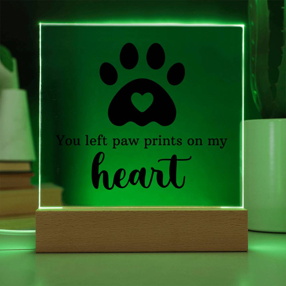 You left paw prints on my heart - Square Acrylic Plaque