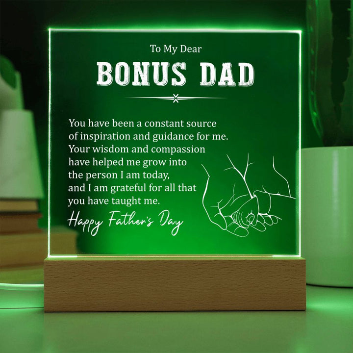 To My Bonus Dad | You have been a constant source of inspiration and guidance for me - Square Acrylic Plaque