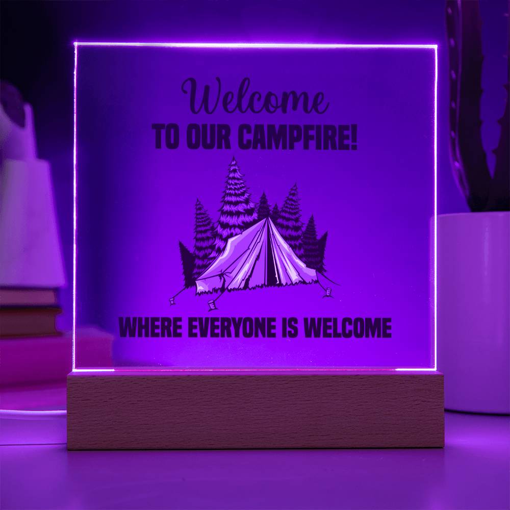 Welcome to our Campfire! Where everyone is Welcome - Square Acrylic Plaque