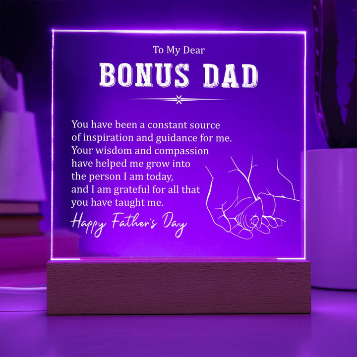 To My Bonus Dad | You have been a constant source of inspiration and guidance for me - Square Acrylic Plaque