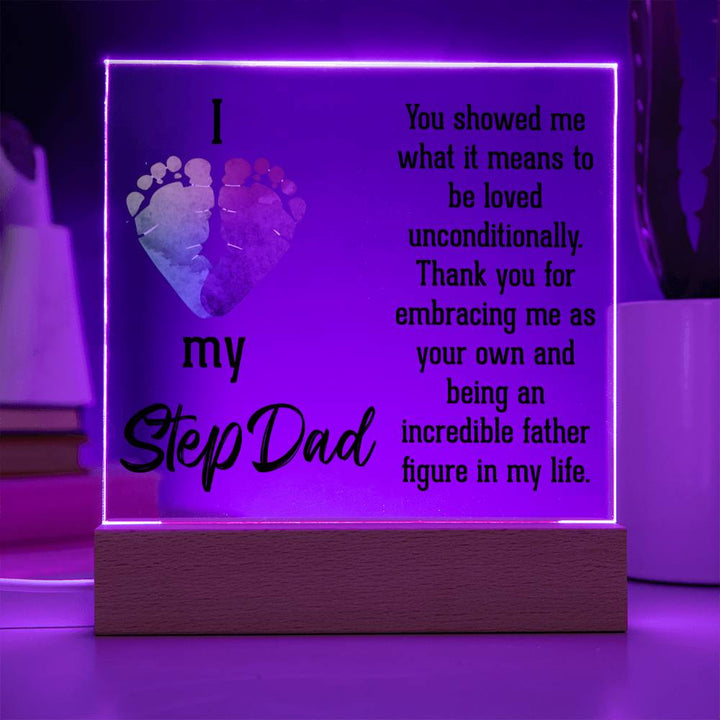 I Love My Stepdad | Thank you for embracing me as your own and being an incredible father figure in my life - Square Acrylic Plaque