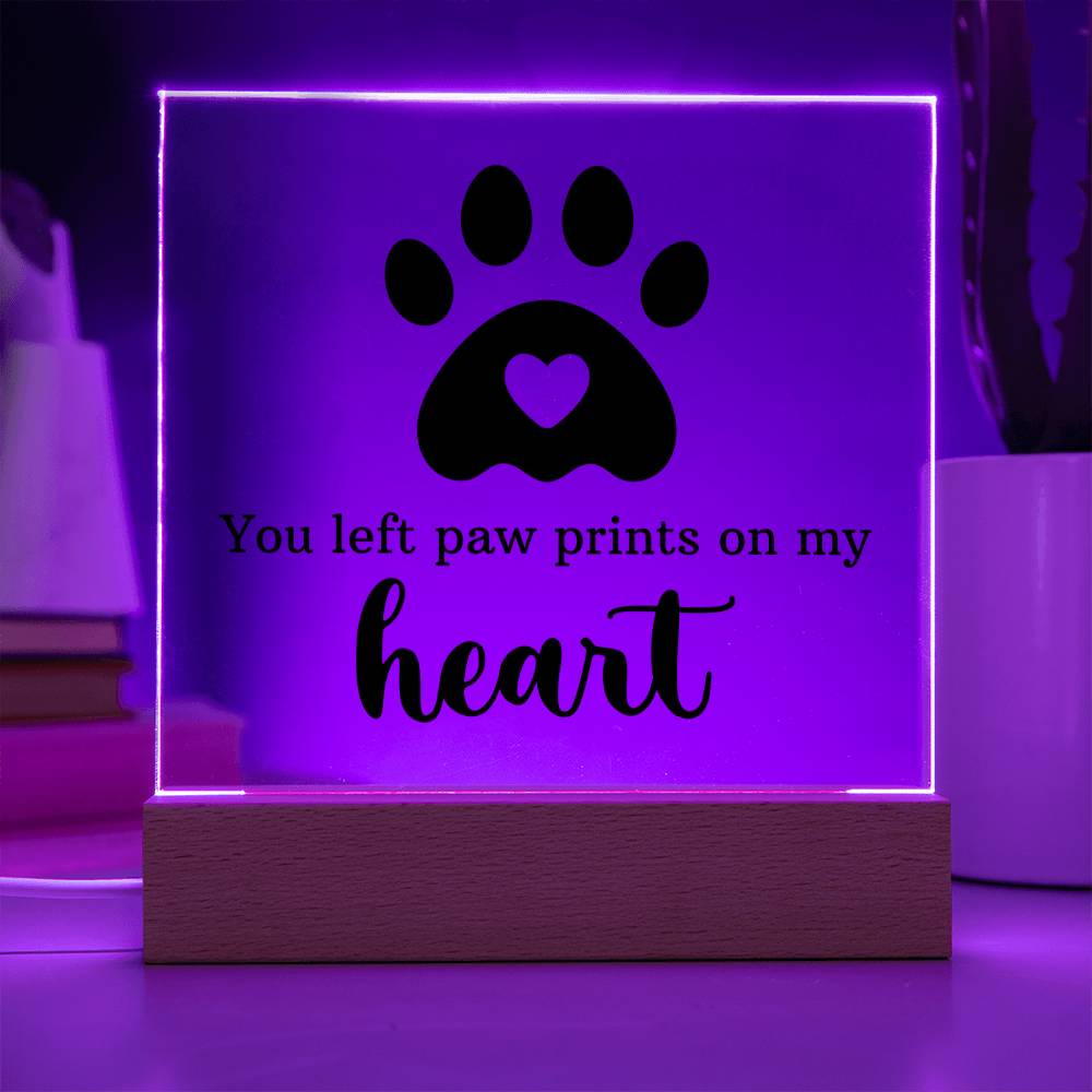 You left paw prints on my heart - Square Acrylic Plaque