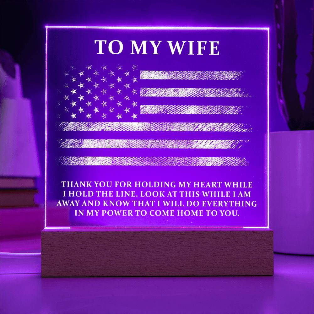 To My Wife | Thank you for holding my heart while I hold the line - Square Acrylic Plaque