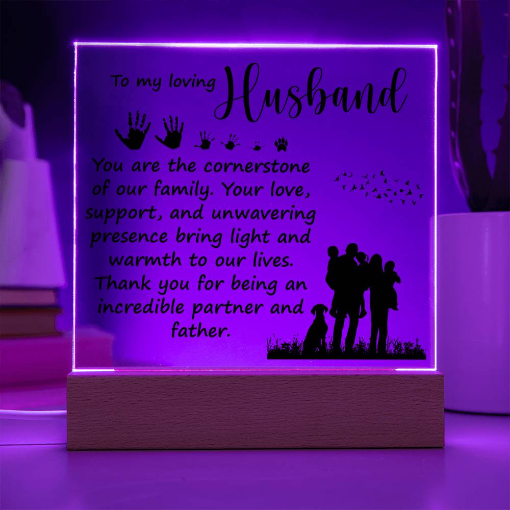 To My Loving Husband | You are the cornerstone of our family - Square Acrylic Plaque