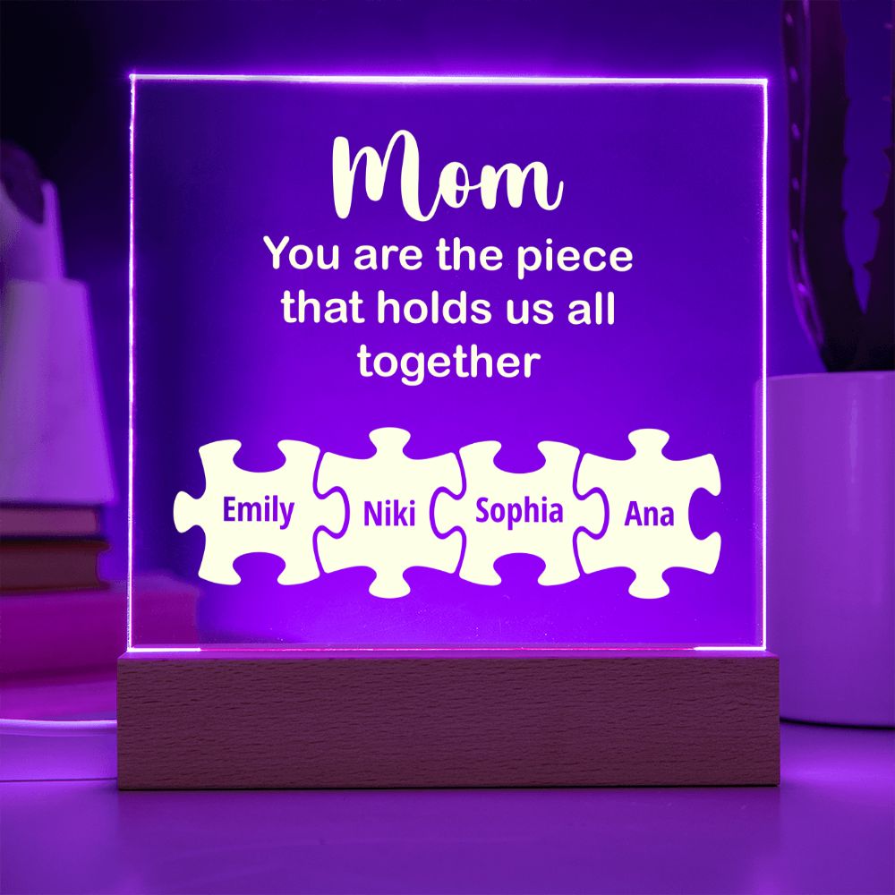 Mom | You are the piece that holds that us  all together - Square Acrylic Plaque