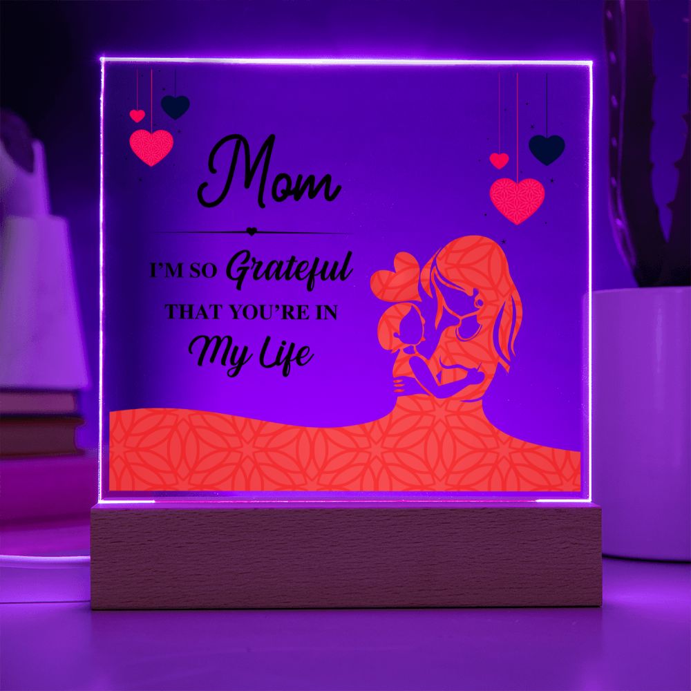 Mom | I am grateful that you are in my life - Square Acrylic Plaque