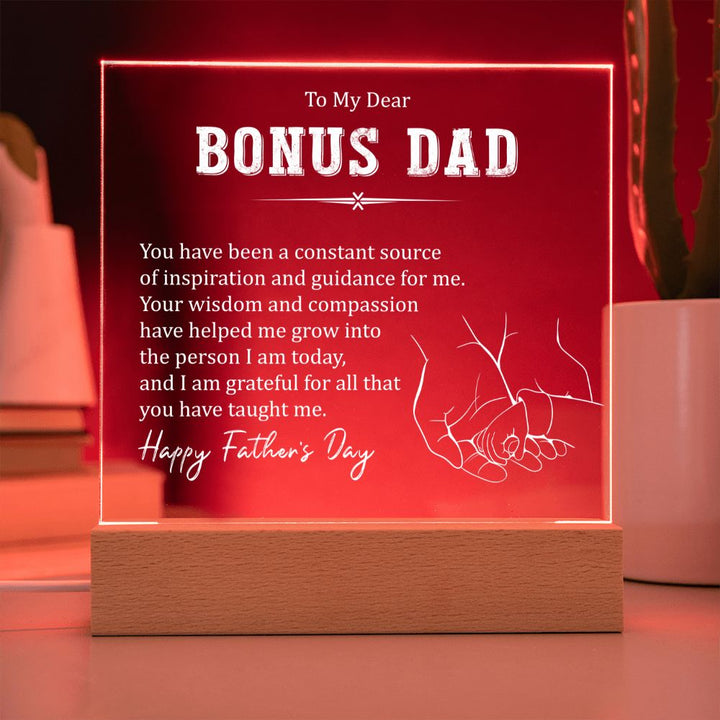 To My Bonus Dad | You have been a constant source of inspiration and guidance for me - Square Acrylic Plaque