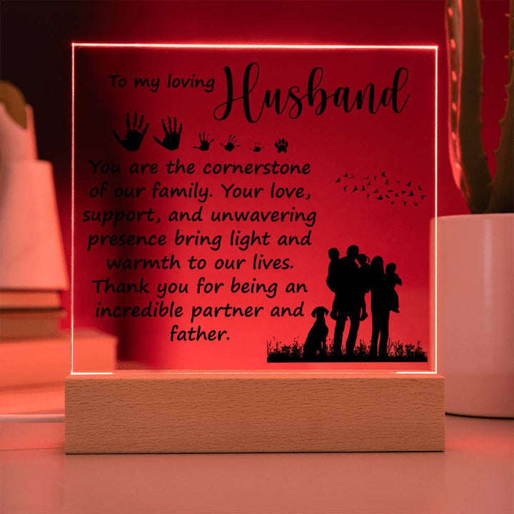 To My Loving Husband | You are the cornerstone of our family - Square Acrylic Plaque