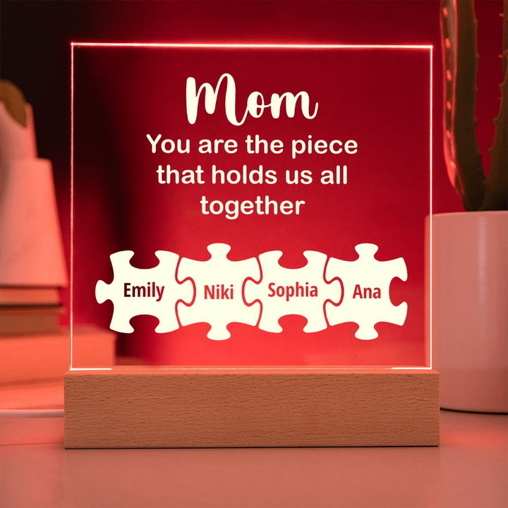 Mom | You are the piece that holds that us  all together - Square Acrylic Plaque