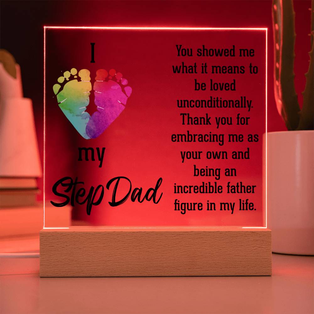 I Love My Stepdad | Thank you for embracing me as your own and being an incredible father figure in my life - Square Acrylic Plaque