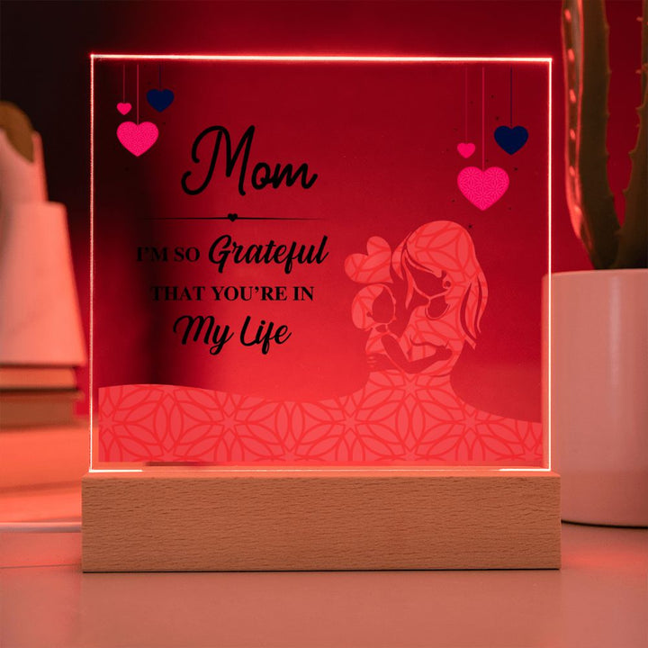 Mom | I am grateful that you are in my life - Square Acrylic Plaque