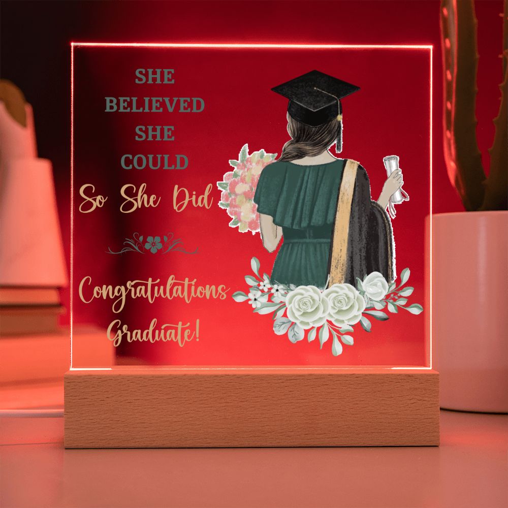 She Believed She Could, So She Did, Congratulations Graduate! - Square Acrylic Plaque