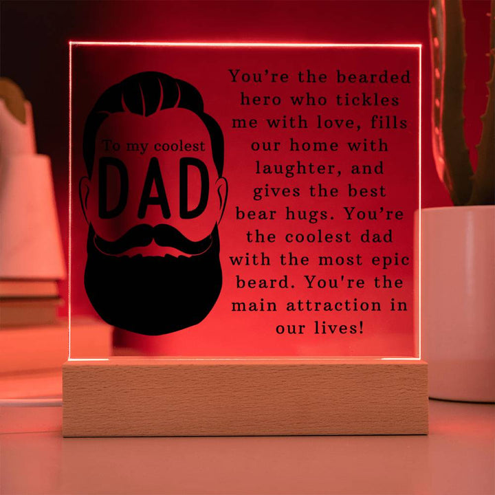 To My Coolest Dad | You're the coolest dad with the most epic beard - Square Acrylic Plaque