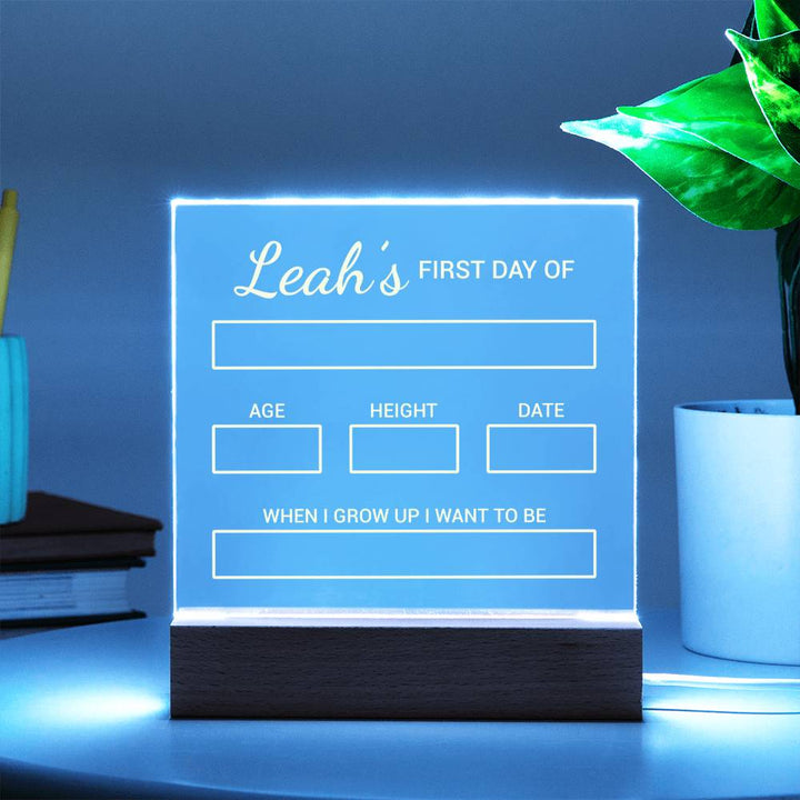 Kids | Leah's First Day of - Square Acrylic Plaque