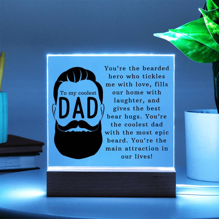 To My Coolest Dad | You're the coolest dad with the most epic beard - Square Acrylic Plaque