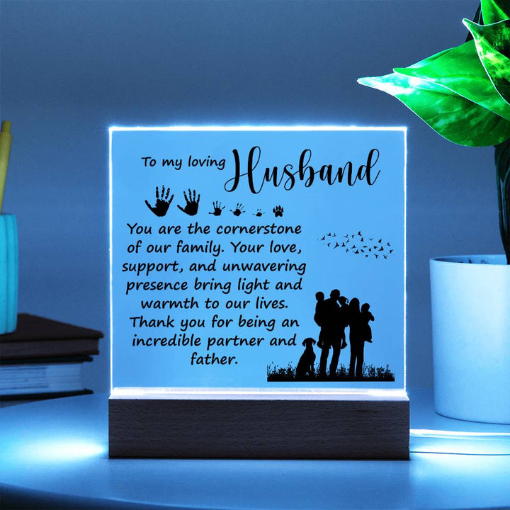 To My Loving Husband | You are the cornerstone of our family - Square Acrylic Plaque