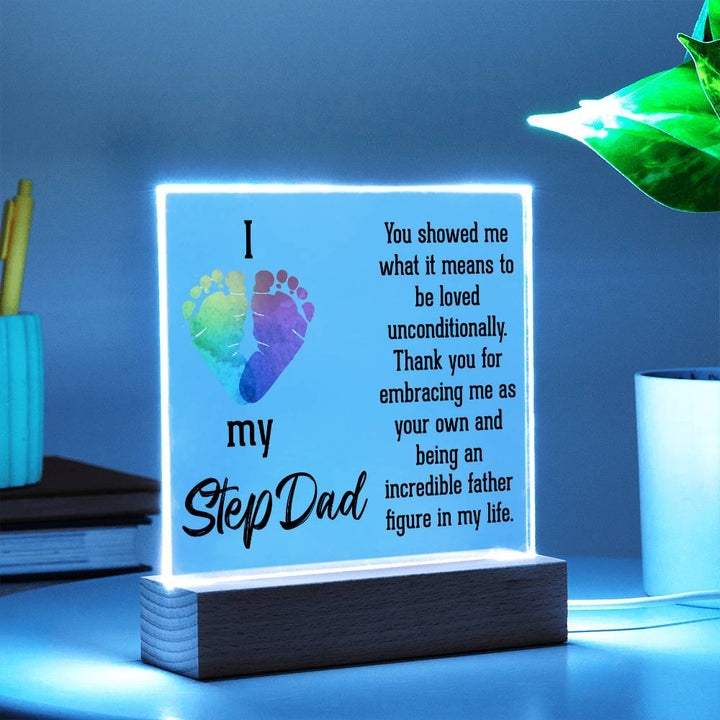 I Love My Stepdad | Thank you for embracing me as your own and being an incredible father figure in my life - Square Acrylic Plaque