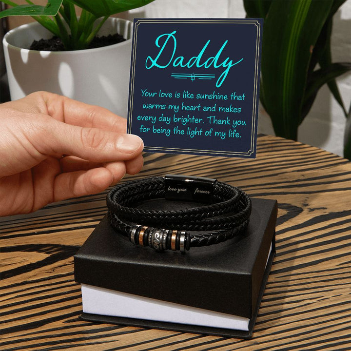 Daddy | Your love is like sunshine that warms my heart and makes every day brighter - Love You Forever Bracelet